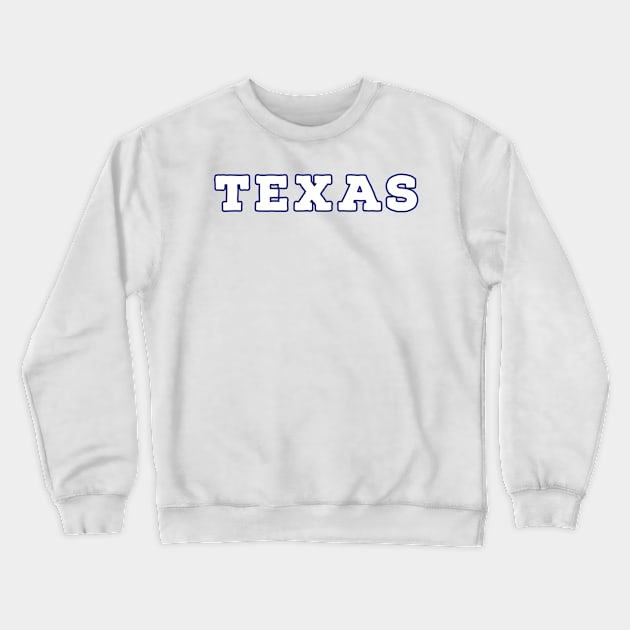 Texas T-Shirt Crewneck Sweatshirt by Fath